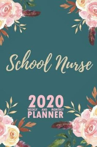 Cover of School Nurse 2020 Weekly and Monthly Planner