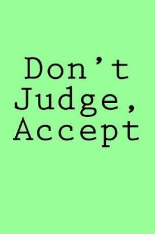 Cover of Don't Judge, Accept