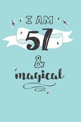 Book cover for I Am 57 And Magical