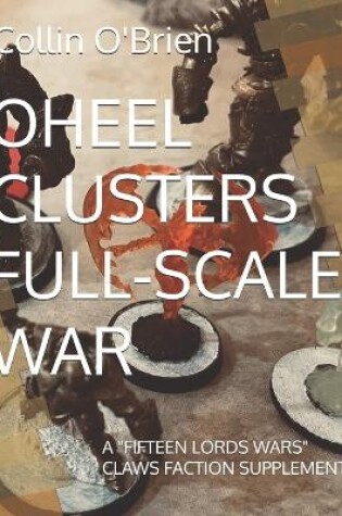 Cover of Oheel Clusters Full-Scale War