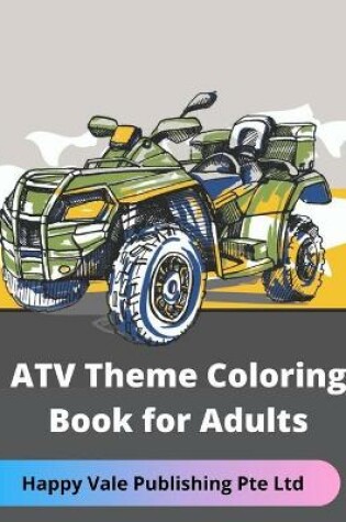 Cover of ATV Theme Coloring Book for Adults