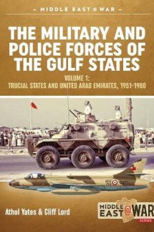 Cover of The Military and Police Forces of the Gulf States