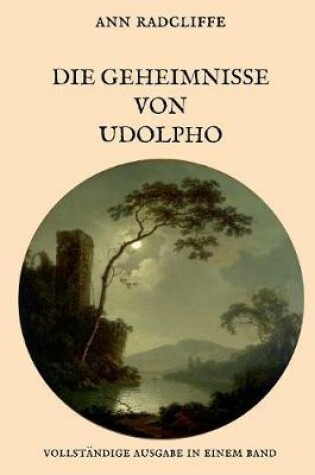 Cover of Die Geheimnisse Von Udolpho - Vollständige Ausgabe in Einem Band