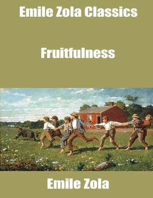 Book cover for Emile Zola Classics: Fruitfulness