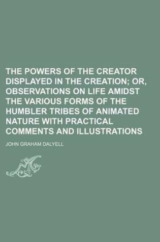 Cover of The Powers of the Creator Displayed in the Creation