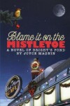 Book cover for Blame it on the Mistletoe