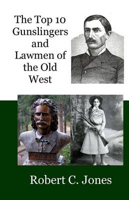 Book cover for The Top 10 Gunslingers and Lawmen of the Old West