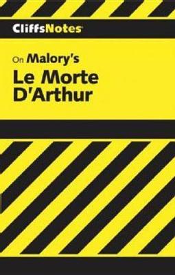 Book cover for Cliffsnotes on Malory's Le Morte d'Arthur