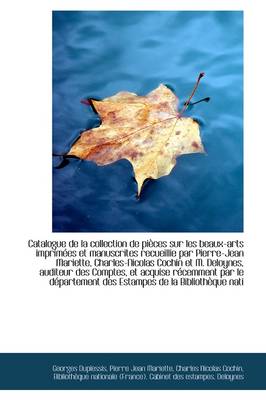Book cover for Catalogue de La Collection de Pi Ces Sur Les Beaux-Arts Imprim Es Et Manuscrites Recueillie Par Pier