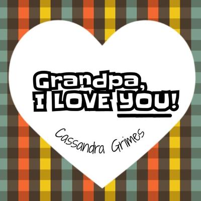 Book cover for Grandpa, I Love You