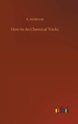 Book cover for How to do Chemical Tricks