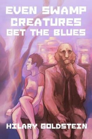 Cover of Even Swamp Creatures Get the Blues