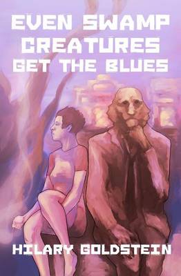 Book cover for Even Swamp Creatures Get the Blues