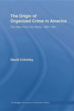 Cover of The Origin of Organized Crime in America