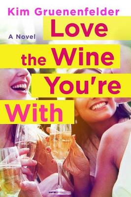 Book cover for Love the Wine You're With