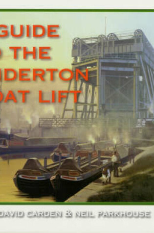 Cover of A Guide to the Anderton Boat Lift