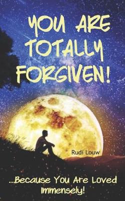 Book cover for You Are Totally Forgiven!