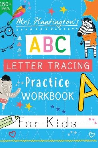 Cover of Mrs Huntington's Bumper Letter Tracing Practice Workbook for Kids