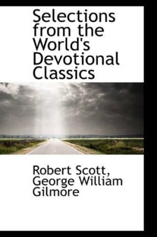 Cover of Selections from the World's Devotional Classics