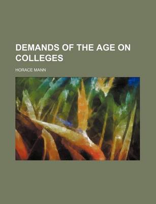 Book cover for Demands of the Age on Colleges