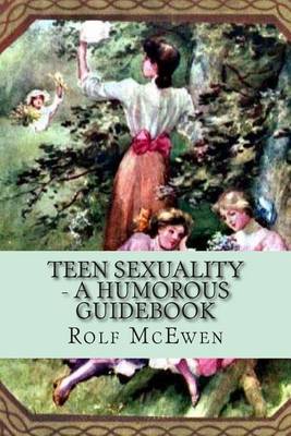 Book cover for Teen Sexuality - A Humorous Guidebook