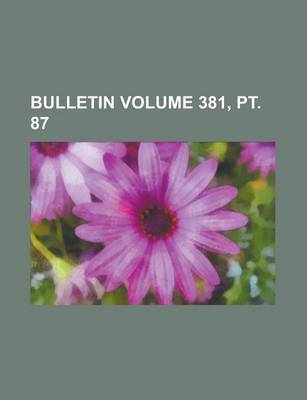 Book cover for Bulletin Volume 381, PT. 87