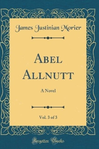 Cover of Abel Allnutt, Vol. 3 of 3