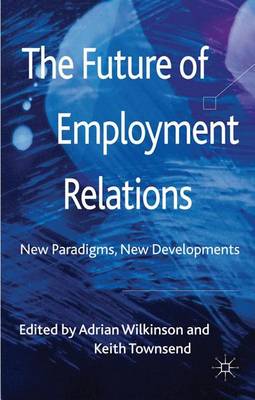 Cover of Future of Employment Relations, The: New Paradigms, New Developments