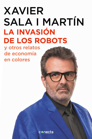 Cover of La invasión de los robots y otros relatos de economía / The Invasion of Robots and Other Economic Tales of Economics