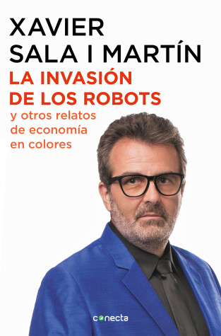 Book cover for La invasión de los robots y otros relatos de economía / The Invasion of Robots and Other Economic Tales of Economics