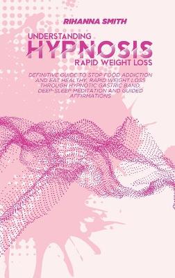 Book cover for Understanding Rapid Weight Loss Hypnosis