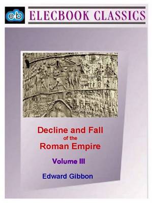 Book cover for Decline and Fall of the Roman Empire Vol III