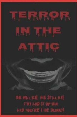 Cover of Terror In The Attic