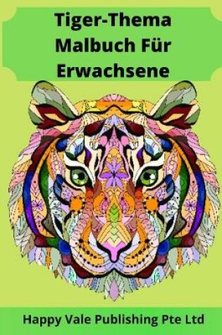 Cover of Tiger-Thema Malbuch Für Erwachsene