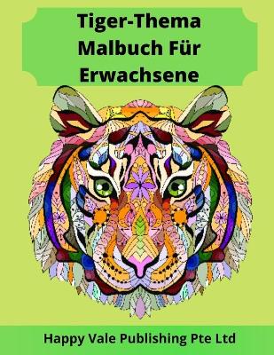 Book cover for Tiger-Thema Malbuch Für Erwachsene