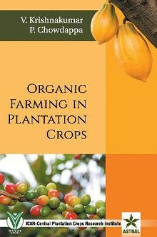 Cover of Organic Farming in Plantation Crops