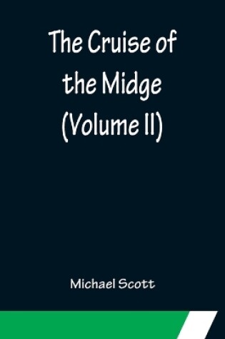 Cover of The Cruise of the Midge (Volume II)