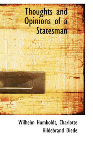 Cover of Thoughts and Opinions of a Statesman