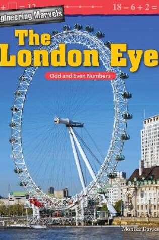 Cover of Engineering Marvels: The London Eye: Odd and Even Numbers