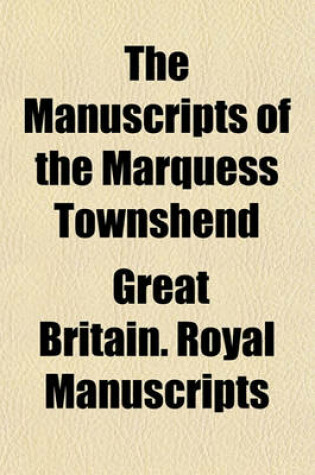 Cover of The Manuscripts of the Marquess Townshend