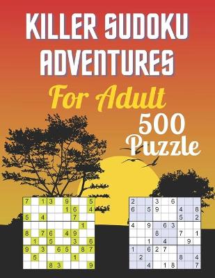 Book cover for KILLERSUDOKU ADVENTURES For Adult 500 Puzzle