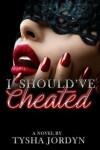 Book cover for I Should've Cheated