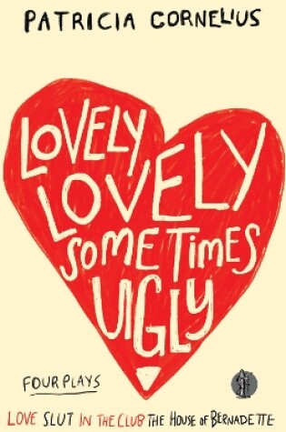 Cover of Lovely Lovely Sometimes Ugly