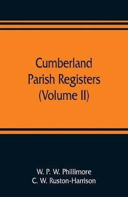 Book cover for Cumberland parish registers (Volume II)