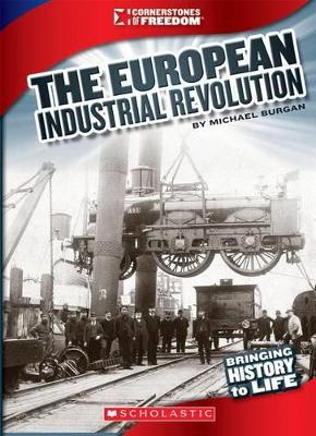Book cover for The European Industrial Revolution (Cornerstones of Freedom: Third Series)
