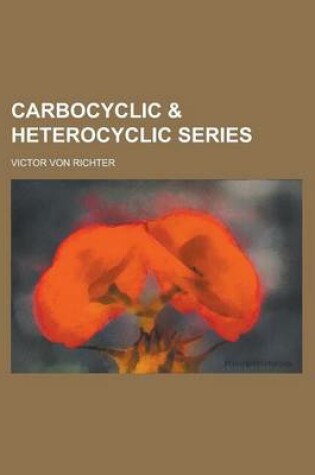 Cover of Carbocyclic & Heterocyclic Series