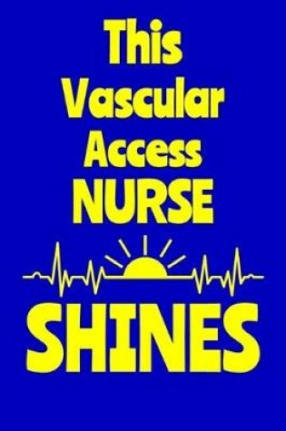 Cover of This Vascular Access Nurse Shines