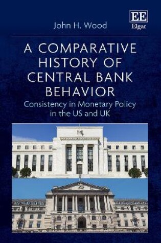 Cover of A Comparative History of Central Bank Behavior