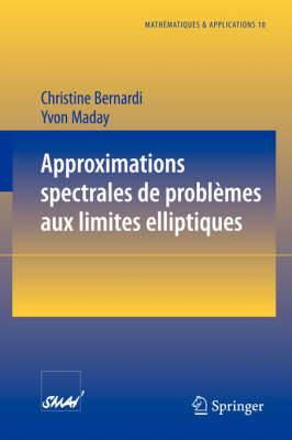 Cover of Approximations spectrales de problemes aux limites elliptiques