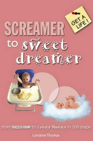 Cover of Screamer to Sweet Dreamer